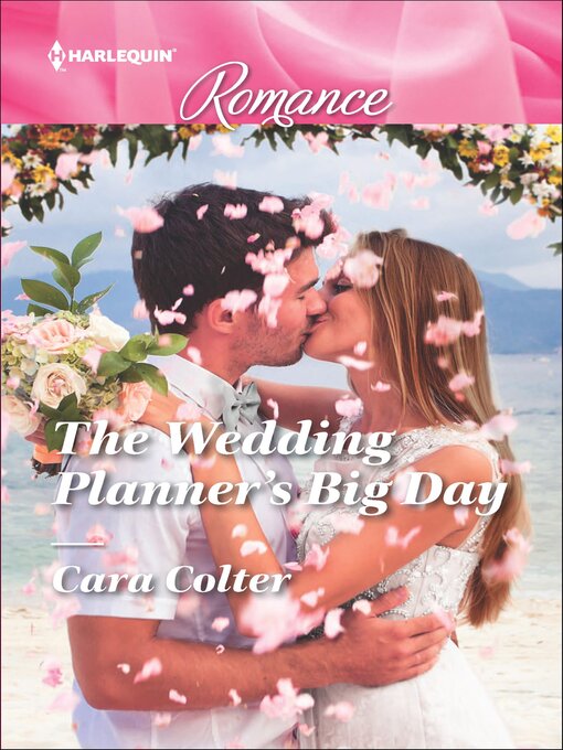 Title details for The Wedding Planner's Big Day by Cara Colter - Available